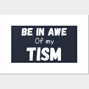 Funny in be awe of my tism Posters and Art